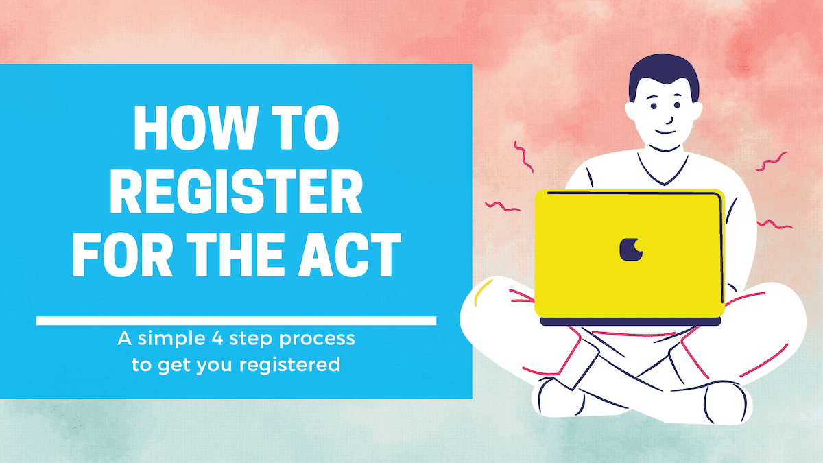 How to register for the ACT How to register for the ACT